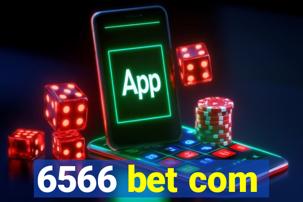 6566 bet com